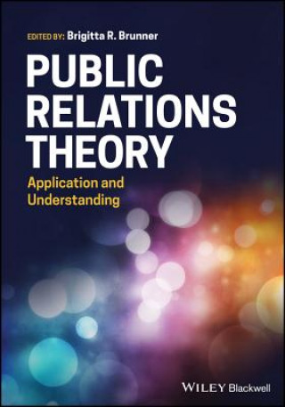 Buch Public Relations Theory - Application and Understanding Brigitta R. Brunner