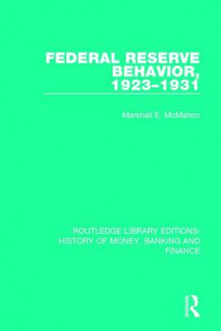 Kniha Federal Reserve Behavior, 1923-1931 Marshall E McMahon