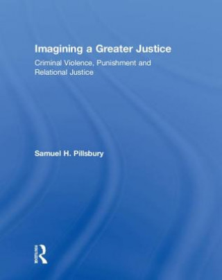 Książka Imagining a Greater Justice Samuel  H. Pillsbury