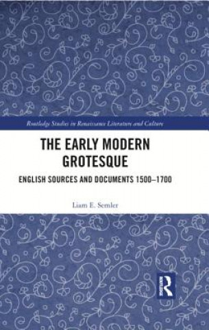 Kniha Early Modern Grotesque Liam E Semler