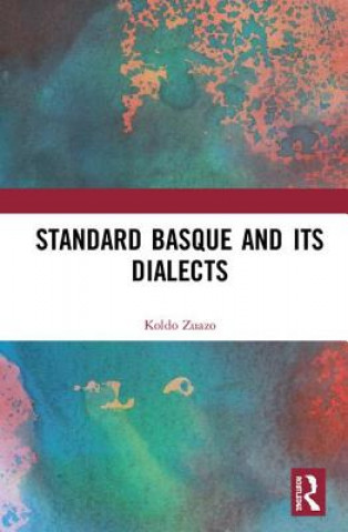 Könyv Standard Basque and Its Dialects Koldo Zuazo