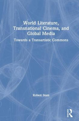 Libro World Literature, Transnational Cinema, and Global Media Robert Stam