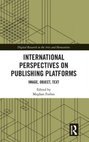 Boek International Perspectives on Publishing Platforms Meghan Forbes