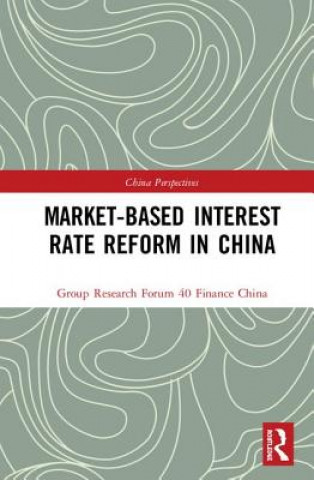 Книга Market-Based Interest Rate Reform in China China Finance 40 Forum Research Group