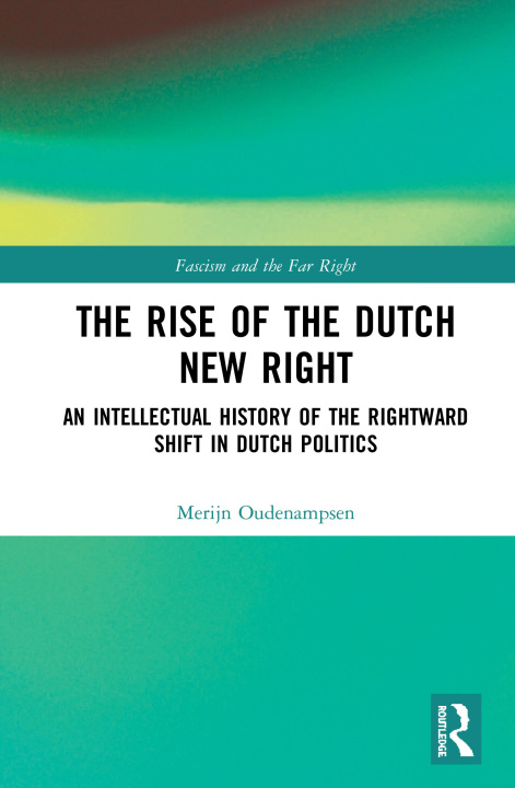 Knjiga Rise of the Dutch New Right OUDENAMPSEN