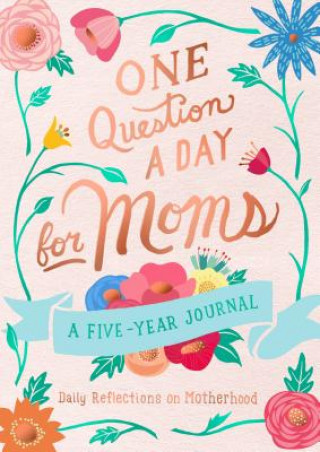 Könyv One Question a Day for Moms: Daily Reflections on Motherhood Aimee Chase