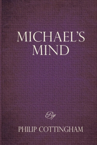 Knjiga Michael's Mind Philip Cottingham