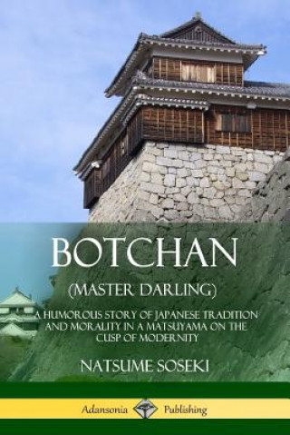 Kniha Botchan (Master Darling) Yasotaro Morri