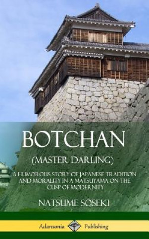Knjiga Botchan (Master Darling) Natsume Soseki Soseki