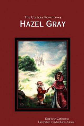 Knjiga Hazel Gray Elizabeth Catharine