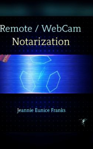 Kniha Remote / Webcam Notarization Jeannie Eunice Franks