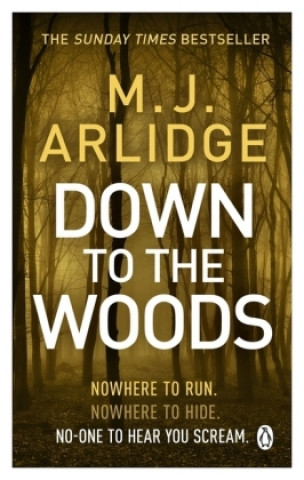 Kniha Down to the Woods M. J. Arlidge