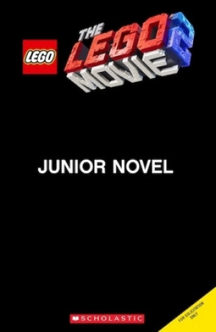 Carte LEGO Movie 2 Junior Novel Kate Howard
