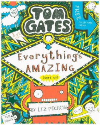 Könyv Tom Gates: Everything's Amazing (sort of) Liz Pichon