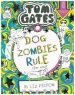 Könyv Tom Gates: DogZombies Rule (For now...) Liz Pichon
