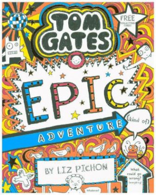 Könyv Tom Gates 13: Tom Gates: Epic Adventure (kind of) Liz Pichon