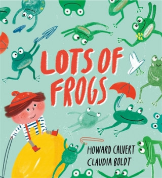 Kniha Lots of Frogs Howard Calvert
