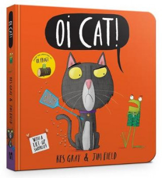 Kniha Oi Cat! Board Book Kes Gray