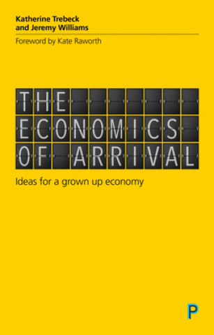 Könyv Economics of Arrival Katherine Trebeck