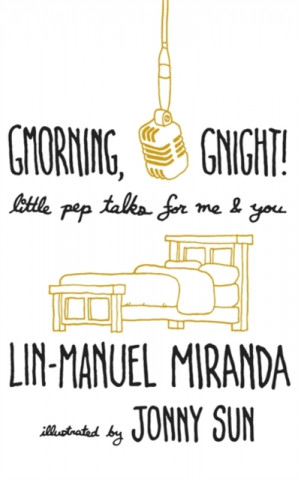 Kniha Gmorning, Gnight! Lin-Manuel Miranda