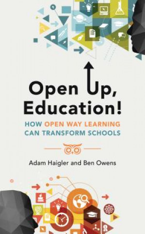 Libro Open Up, Education! Adam Haigler