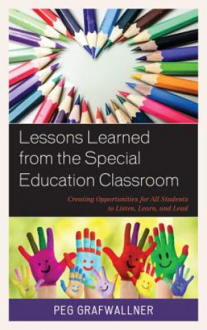 Libro Lessons Learned from the Special Education Classroom Peg Grafwallner