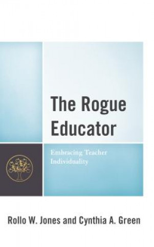 Kniha Rogue Educator Rollo W. Jones