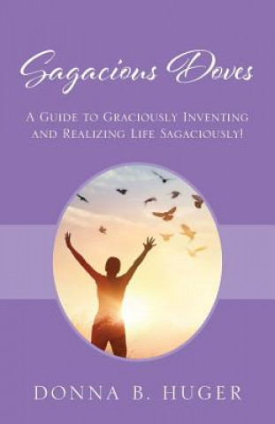 Knjiga Sagacious Doves Donna B Huger
