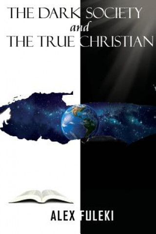 Kniha Dark Society and The True Christian Alex Fuleki