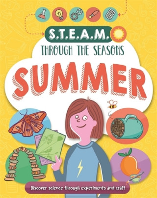 Kniha STEAM through the seasons: Summer Wayland Publishers