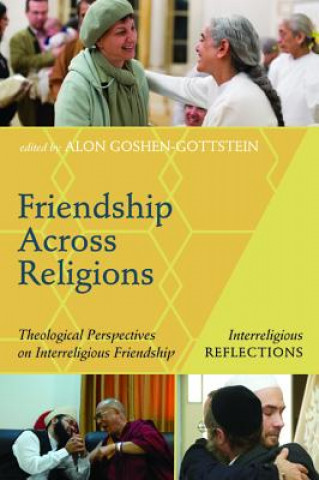 Knjiga Friendship Across Religions Alon Goshen-Gottstein