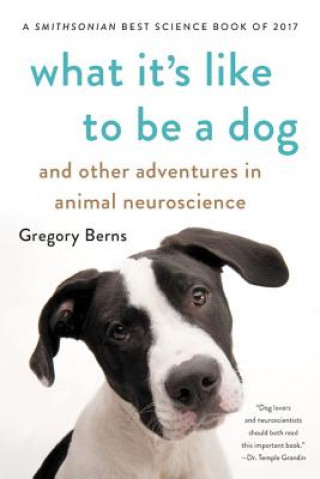 Carte What It's Like to Be a Dog Gregory Berns
