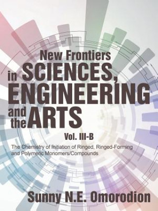 Carte New Frontiers in Sciences, Engineering and the Arts Sunny N E Omorodion