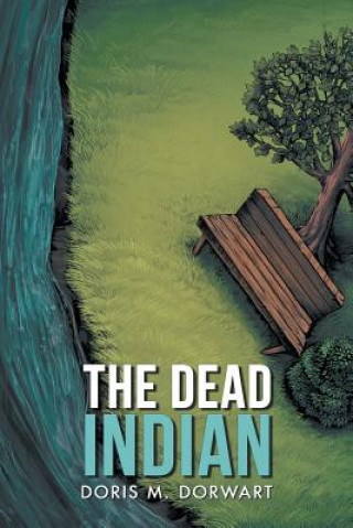 Kniha Dead Indian Doris M Dorwart