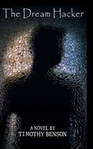 Buch Dream Hacker Timothy Benson