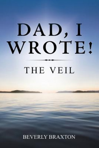 Knjiga Dad, I Wrote! Beverly Braxton