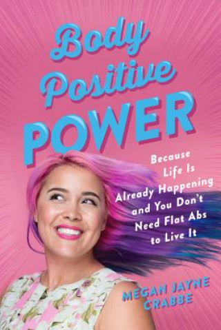 Könyv Body Positive Power Megan Jayne Crabbe