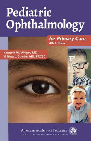 Kniha Pediatric Ophthalmology for Primary Care Kenneth W. Wright