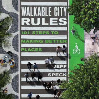 Kniha Walkable City Rules Jeff Speck