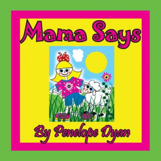 Knjiga Mama Says Penelope Dyan