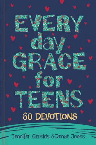 Kniha Everyday Grace for Teens Denae Jones