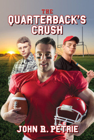 Könyv Quarterback's Crush John R Petrie