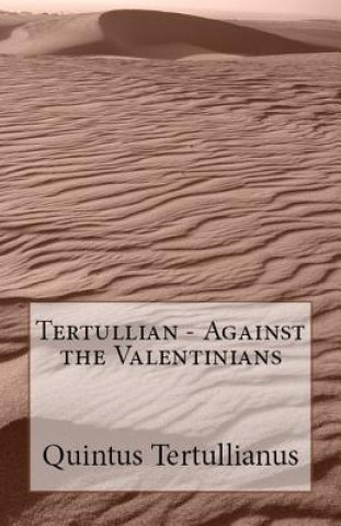 Книга Against the Valentinians Tertullian