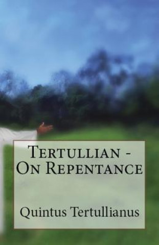 Carte On Repentance Tertullian