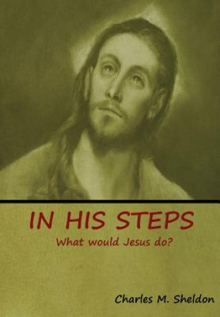 Book In His Steps Charles Sheldon