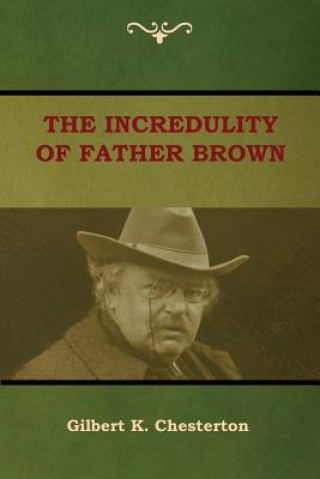 Książka Incredulity of Father Brown Gilbert K. Chesterton