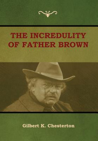 Książka Incredulity of Father Brown Gilbert K. Chesterton