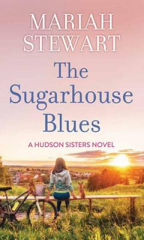 Książka The Sugarhouse Blues: A Hudson Sisters Novel Mariah Stewart