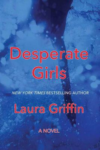 Könyv Desperate Girls Laura Griffin