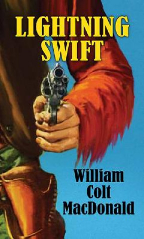 Livro Lightning Swift William Colt MacDonald